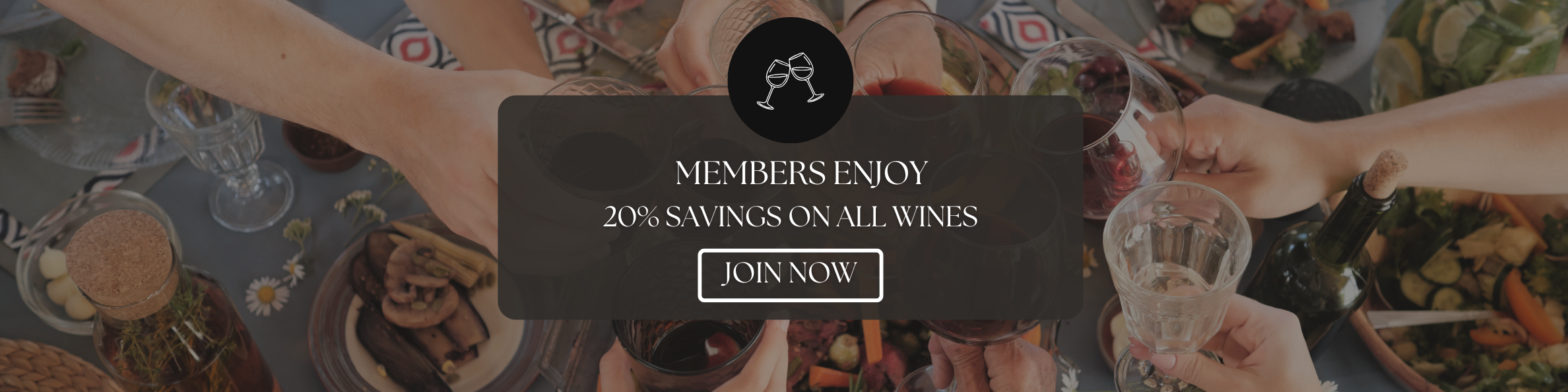 Members save 20% off all wines